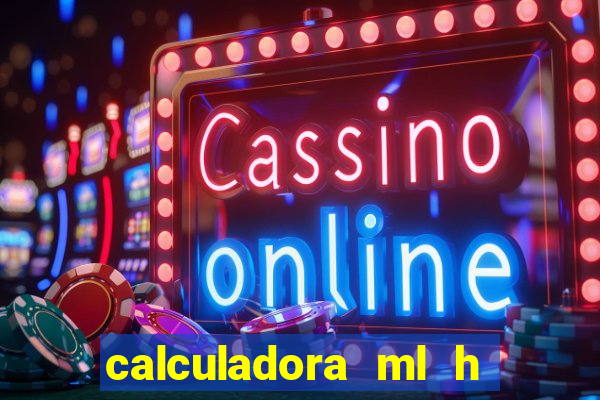 calculadora ml h para mcg kg min